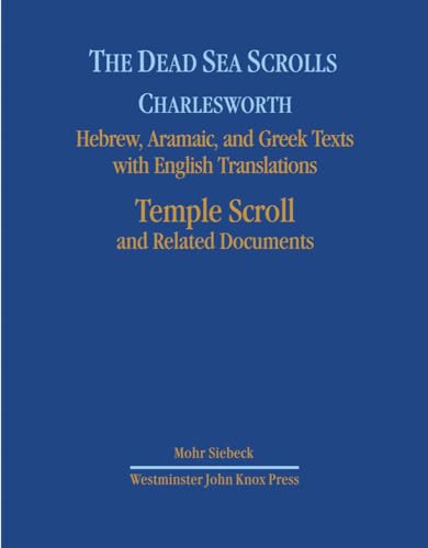 Beispielbild fr The Dead Sea Scrolls. Hebrew, Aramaic, and Greek Texts with English Translations: Volume 7: Temple Scrolls and Related Documents (The Princeton Theological Seminary Dead Sea Scrolls Project). zum Verkauf von Antiquariaat Spinoza