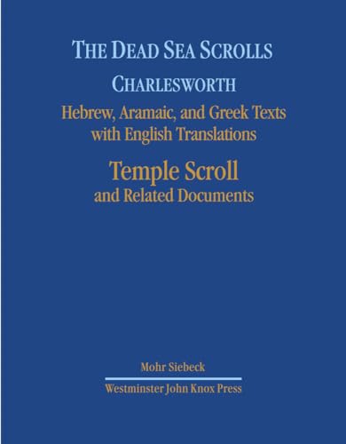 Imagen de archivo de The Dead Sea Scrolls. Hebrew, Aramaic, and Greek Texts with English Translations: Volume 7: Temple Scrolls and Related Documents (The Princeton Theological Seminary Dead Sea Scrolls Project). a la venta por Antiquariaat Spinoza