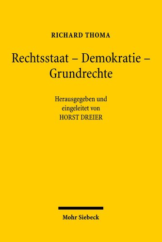 Rechtsstaat - Demokratie - Grundrechte. Ausgewählte Abhandlungen aus fünf Jahrzehnten. Herausgege...