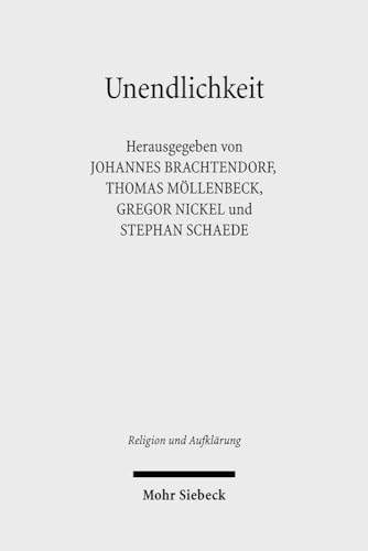 Beispielbild fr Unendlichkeit. Interdisziplinre Perspektiven (Religion u. Aufklrung (RuA); Bd. 15). zum Verkauf von Antiquariat Logos