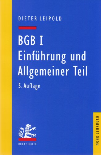 BGB I - Einführung und Allgemeiner Teil. 5. Auflage. - Dieter Leipold