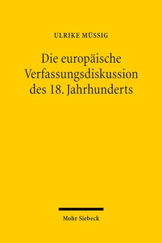 Stock image for Die europische Verfassungsdiskussion des 18. Jahrhunderts for sale by medimops