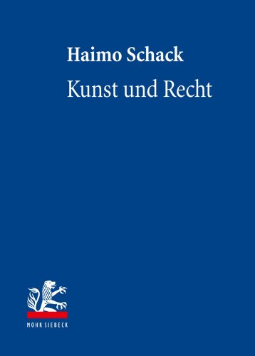 Stock image for Kunst und Recht: Bildende Kunst, Architektur, Design und Fotografie im deutschen und internationalen for sale by medimops