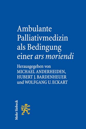 Stock image for Ambulante Palliativmedizin als Bedingung einer ars moriendi for sale by Buchmarie