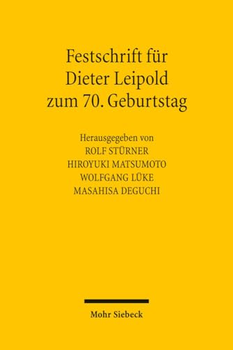 Festschrift für Dieter Leipold zum 70. Geburtstag. Unter Mitw. von Christoph Kern