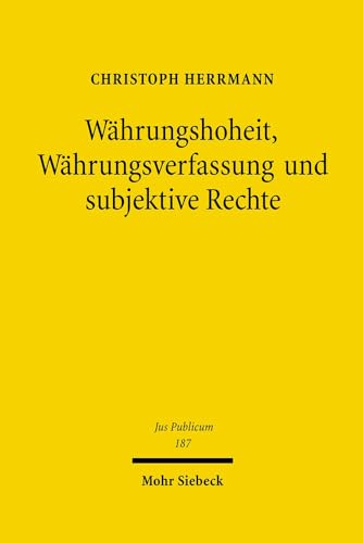 Währungshoheit, Währungsverfassung und subjektive Rechte.