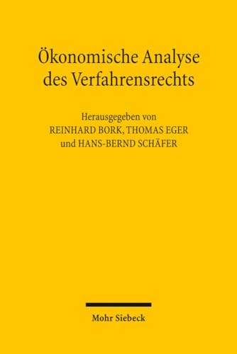 Stock image for konomische Analyse des Verfahrensrecht : Beitrge zum XI. Travemnder Symposium zur konomischen Analyse des Rechts (26. bis 29. Mrz 2008) for sale by Buchpark