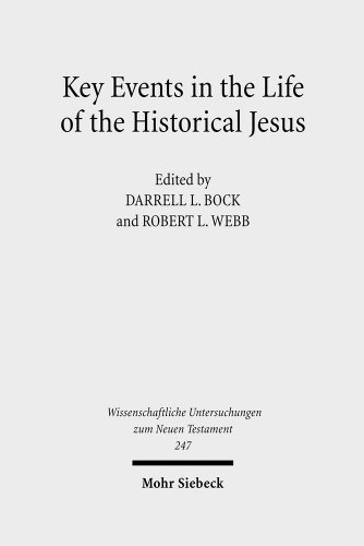 Stock image for Key Events in the Life of the Historical Jesus A Collaborative Exploration of Context and Coherence for sale by Michener & Rutledge Booksellers, Inc.