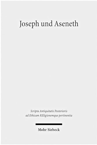 Beispielbild fr Joseph und Aseneth. Hg. v. Eckart Reinmuth. Eingel., ed., bers. u. m. interpretierenden Essays versehen v. Eckart Reinmuth, Stefan Alkier, Brigitte Boothe, Uta B. Fink, Christine Gerber, Karl-Wilhelm Niebuhr u.a. (Scripta Antiquitatis Posterioris ad Ethicam Religionemque pertinentia (SAPERE); Bd. XV). zum Verkauf von Antiquariat Logos