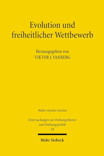 9783161502576: Evolution und freiheitlicher Wettbewerb: Erich Hoppmann und die aktuelle Diskussion: 58 (Untersuchungen zur Ordnungstheorie und Ordnungspolitik)