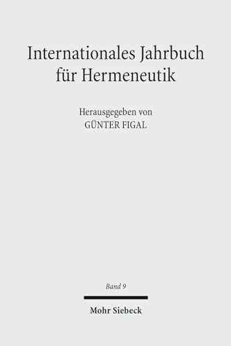 Internationales Jahrbuch Fur Hermeneutik: Schwerpunkte: Hermeneutik Und Phanomenologie/Schone Kunst (International Yearbook for Hermeneutics) (German Edition) (9783161503238) by Figal, Gunter