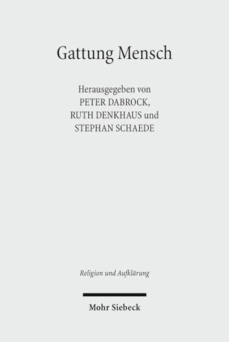 9783161503900: Gattung Mensch: Interdisziplinre Perspektiven: 19 (Religion und Aufklrung)