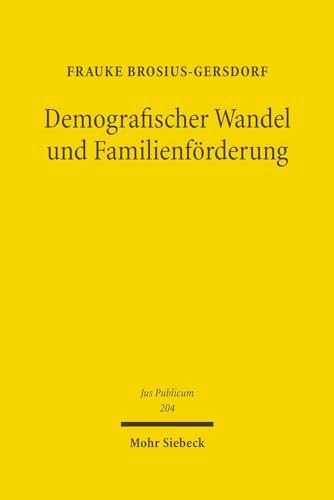 9783161503917: Demografischer Wandel und Familienfrderung: 204 (Jus Publicum)