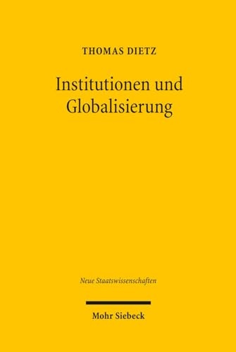 Institutionen und Globalisierung. Eine empirische Untersuchung am Beispiel grenzüberschreitender ...