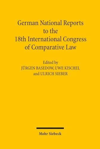 German National Reports to the 18th International Congress of Comparative Law: Washington 2010 (9783161504372) by Basedow, J|rgen