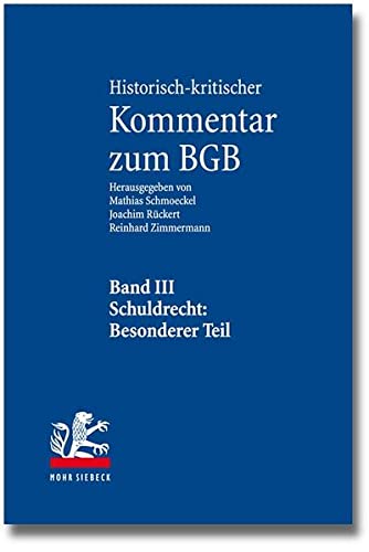 Stock image for Historisch-Kritischer Kommentar zum BGH: Band III: Schuldrecht. Besonderer teil: 433-853 (German Edition) for sale by GoldBooks