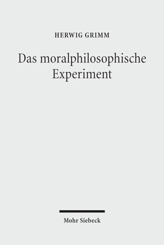 Das moralphilosophische Experiment. John Deweys Methode empirischer Untersuchungen als Modell der...