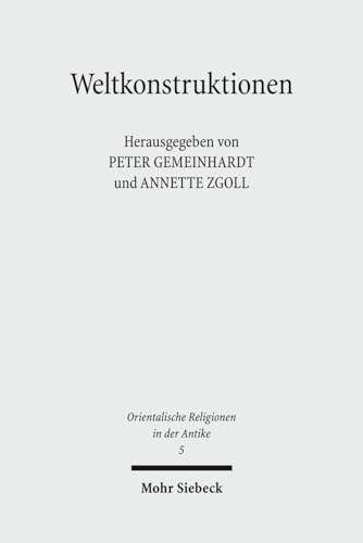 Beispielbild fr Weltkonstruktionen Religise Weltdeutung zwischen Chaos und Kosmos vom Alten Orient bis zum Islam zum Verkauf von Buchpark