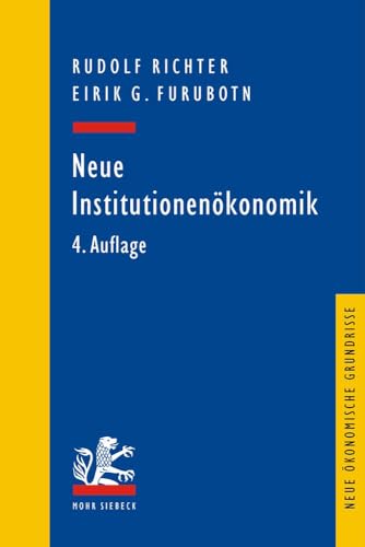 Beispielbild fr Neue Institutionenkonomik. Eine Einfhrung und kritische Wrdigung. zum Verkauf von Antiquariat Logos