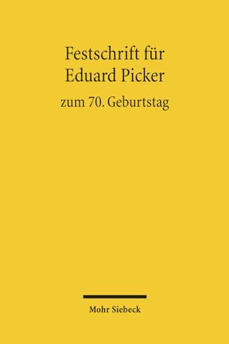 Festschrift für Eduard Picker zum 70. Geburtstag am 3. November 2010 - Picker, Eduard, Thomas Lobinger und Reinhard Richardi