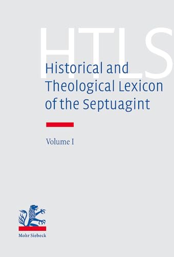 Stock image for Historical and Theological Lexicon of the Septuagint: Alpha - Gamma: Vol 1 for sale by Revaluation Books