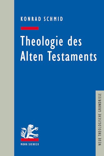 Beispielbild fr Theologie des Alten Testaments (Neue Theologische Grundrisse) zum Verkauf von medimops