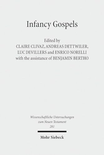 Beispielbild fr Infancy Gospels. Stories and Identities (Wiss. Untersuchungen z. Neuen Testament (WUNT); Bd. 281). zum Verkauf von Antiquariat Logos