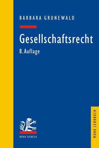 Gesellschaftsrecht - Grunewald, Barbara