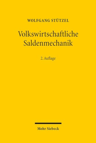 Volkswirtschaftliche Saldenmechanik. Ein Beitrag zur Geldtheorie. 2. Aufl.