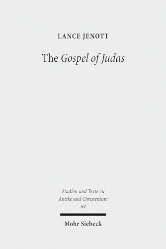 The Gospel of Judas. Coptic Text, Translation, and Historical Interpretation of the `Betrayer`s G...