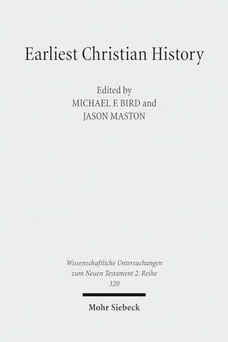 Earliest Christian History. History, Literature, and Theology. Essays from the Tyndale Fellowship...