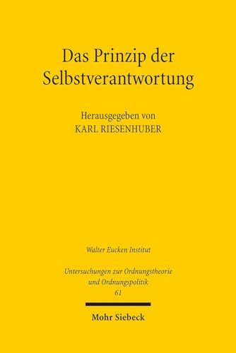 9783161518058: Das Prinzip Der Selbstverantwortung: Grundlagen Und Bedeutung Im Heutigen Privatrecht (Untersuchungen Zur Ordnungstheorie Und Ordnungspolitik) (German Edition)