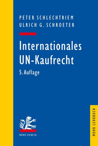 Beispielbild fr Internationales UN-Kaufrecht: Ein Studien- und Erluterungsbuch zum bereinkommen der Vereinten Nationen ber Vertrge ber den internationalen Wareneinkauf (CISG) (Mohr Lehrbuch) zum Verkauf von medimops