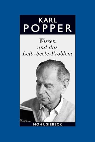 Wissen und das Leib-Seele-Problem. Eine Verteidigung der Interaktionstheorie. Übers. u. hg. v. Ha...