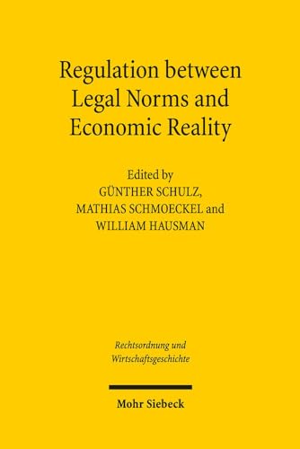 Regulation between Legal Norms and Economic Reality.