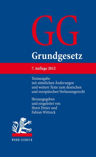 Beispielbild fr Grundgesetz: Textausgabe mit smtlichen nderungen und weitere Texte zum deutschen und europischen Verfassungsrecht zum Verkauf von medimops