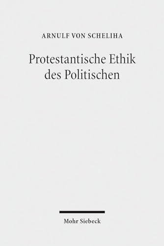 9783161523618: Protestantische Ethik Des Politischen