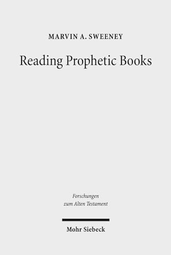 Beispielbild fr Reading Prophetic Books. Form, Intertextuality, and Reception in Prophetic and Post-Biblical Literature (Forschungen z. Alten Testament (FAT); Bd. 89). zum Verkauf von Antiquariat Logos