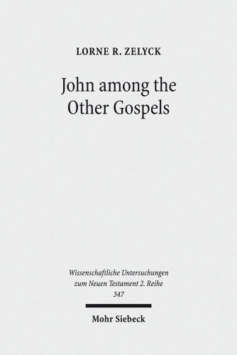 9783161523991: John Among the Other Gospels: The Reception of the Fourth Gospel in the Extra-Canonical Gospels: 347