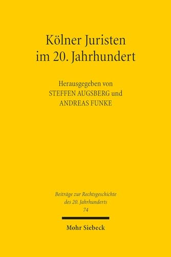 9783161524301: Klner Juristen im 20. Jahrhundert (Beitrage Zur Rechtsgeschichte Des 20. Jahrhunderts) (German Edition)