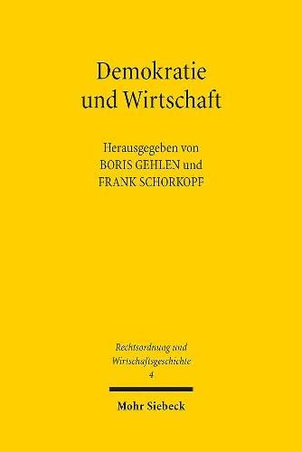 Demokratie und Wirtschaft. - Gehlen/Schorkopf [Hrsg.].