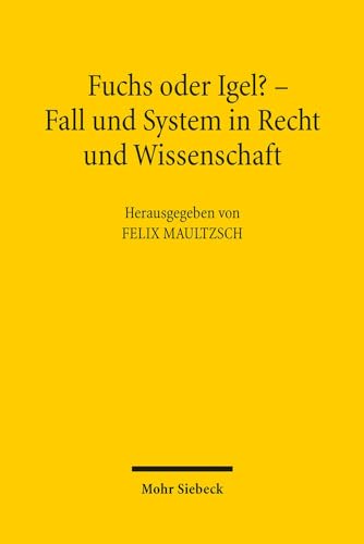 Stock image for Fuchs oder Igel? - Fall und System in Recht und Wissenschaft for sale by ISD LLC