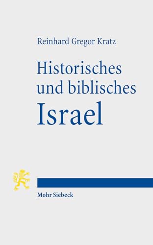Imagen de archivo de Historisches und biblisches Israel: Drei berblicke zum Alten Testament a la venta por medimops
