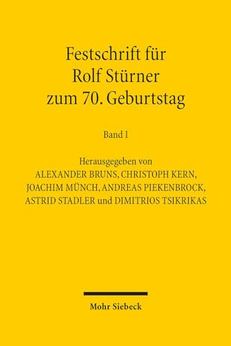 9783161526817: Festschrift fr Rolf Strner zum 70. Geburtstag: 1. Teilband: Deutsches Recht 2. Teilband: Internationales, Europisches und auslndisches Recht