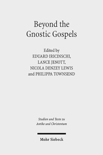 9783161528347: Beyond the Gnostic Gospel: Studies Building on the Work of Elaine Pagels (Studien Und Texte Zu Antike Und Christentum / Studies And Te)