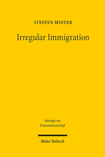 Irregular Immigration. An Economic Analysis of Policies in the EU (BtrFin 33)