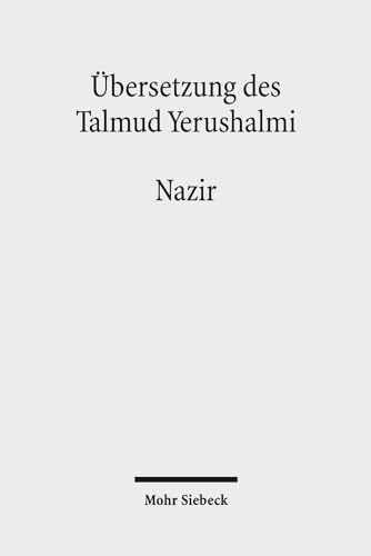 Imagen de archivo de bersetzung des Talmud Yerushalmi.III: Seder Nashim, Traktat 6: Nazir - Der Geweihte. bersetzt v. Vladislav Zeev Slepoy (bersetzung des Talmud Yerushalmi; Bd. III/6). a la venta por Antiquariat Logos