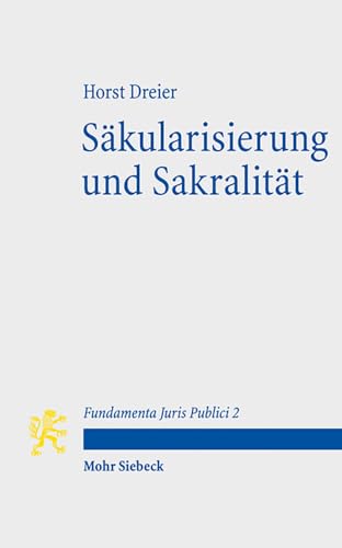9783161529627: Skularisierung und Sakralitt: Zum Selbstverstndnis des modernen Verfassungsstaates: 2 (Fundamenta Juris Publici)