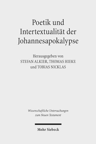 9783161529665: Poetik und Intertextualitt der Johannesapokalypse (Wissenschaftliche Untersuchungen Zum Neuen Testament) (German Edition)