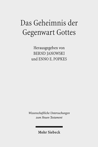 Beispielbild fr Das Geheimnis der Gegenwart Gottes: Zur Schechina-Vorstellung in Judentum und Christentum (Wissenschaftliche Untersuchungen Zum Neuen Testament) (German Edition) zum Verkauf von Powell's Bookstores Chicago, ABAA